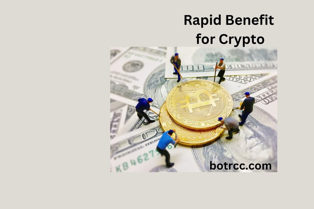 Right Rapid Benefit for Crypto for Botrcc